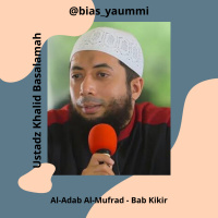 Ustadz Khalid Basalamah - Al-Adab Al-Mufrad - Bab Kikir