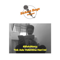 Episode 20 - Sick Story: Tak Ada Valentine Hari Ini (Valentines Playlist)