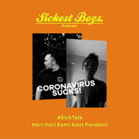 S2E49 - Sick Talk: Hari-hari Kami Saat Pandemi