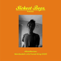 Episode 5 - Sick Review: Membedah Lirik Forest King (H2O)