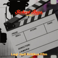 S3E17: Lagi Jadi Kritikus Film
