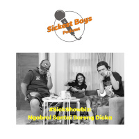 Episode 15 - Sick Showbiz: Ngobrol Santai Bareng Dicka