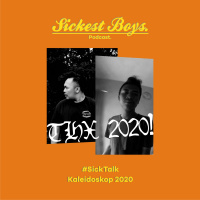 S2E52 - Sick Talk: Kaleidoskop 2020