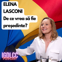 ELENA LASCONI - DE CE VREA SĂ FIE PREȘEDINTE? #IGDLCC 248