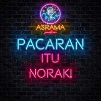 Episode 2 : PACARAN ITU NORAK!