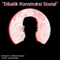 Eps.12 - Dibalik Konstruksi Sosial