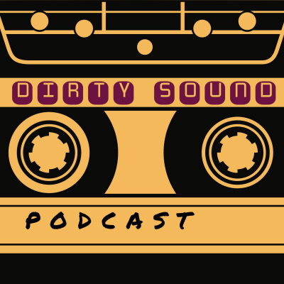 Dirty Sound Podcast