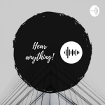 Hear Anything