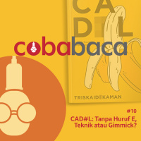 #10 - CADL: Tanpa Huruf E, Teknik atau Gimmick?