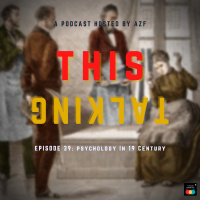 EP. 39 PSYCHOLOGY IN 19 CENTURY
