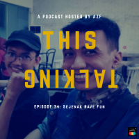 EP. 34 SEJENAK HAVE FUN