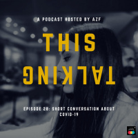 EP. 28 SHORT CONVERSATION ABOUT COVID-19