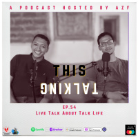 EP. 54 LIVE TALK ABOUT TALK LIFE