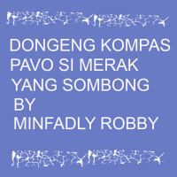 #6 Dongeng dari koran Kompas Pavo si Merak yang Sombong