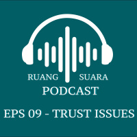 #09 - Trust Issues Ft. Odilia Fransisca Halim