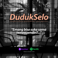 Podcast Duduk Selo - Emang Bisa Suka Sama Temen Sendiri?