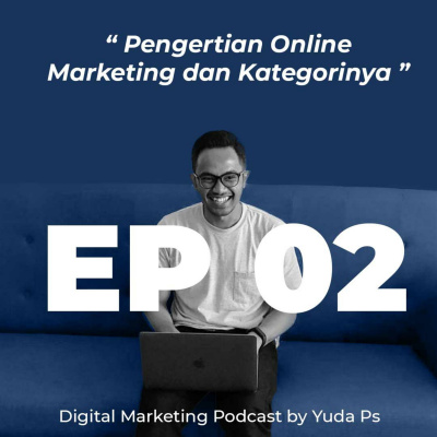 Digital Marketer Podcast By Yuda Ps