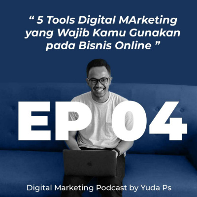 Digital Marketer Podcast By Yuda Ps