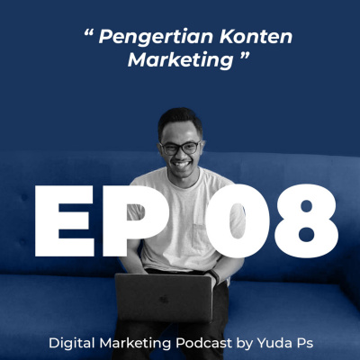 Digital Marketer Podcast By Yuda Ps