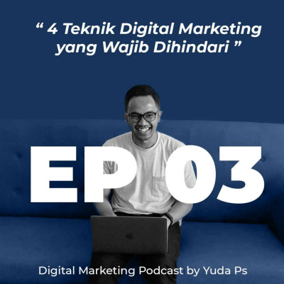Digital Marketer Podcast By Yuda Ps