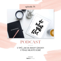 5 TIPŮ, JAK SE VYROVNAT S ÚZKOSTÍ