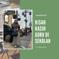 Kongkow #21 : Kisah kasih guru di sekolah (ft. @desyraay)