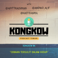 Kongkow #6 : Cobaan tersulit dalam hidup