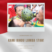 Kongkow #37 : Kami rindu lomba 17an!