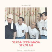 Kongkow #25 : Serba-serbi masa sekolah