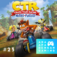 #23 - Terhianati Activision soal Microtransaction di CTR: Nitro Fueled • 050819