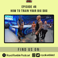 Eps. 46 - How To Train Your Big Dog