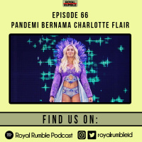 Eps. 66 - Pandemi Bernama Charlotte Flair