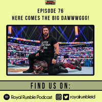 Eps. 76 - Here Comes The Big Dawwwggg!
