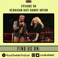 Eps. 56 - Kebaikan Hati Randy Orton