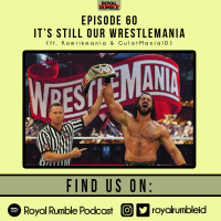 Eps. 60 - Its Still Our Wrestlemania (ft. Komrikmania amp GulatManiaID)