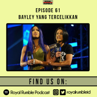 Eps. 61 - Bayley yang Tercelikkan