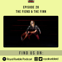 Eps. 28 - The Fiend vs The Finn