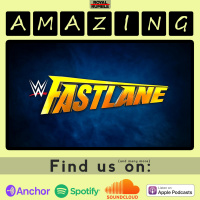 Eps. 09 - Fastlane 2019 Results and Review