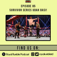 Eps. 85 - Survivor Series Udah Basi!