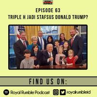 Eps. 63 - Triple H Jadi Stafsus Donald Trump?
