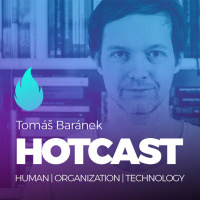 HOTCAST - Tomáš Baránek o digitálních inovacích a technologiích všeho druhu