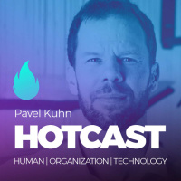HOTCAST - Pavel Kuhn o inovacích, zákaznické zkušenosti a firemní kultuře