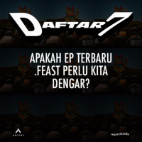 Daftar7: Apakah EP Terbaru .Feast Perlu Kita Dengar?