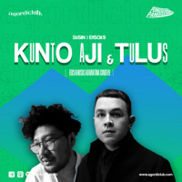 #52 Punggung Panggung: Tulus x Kunto Aji (Part 1)