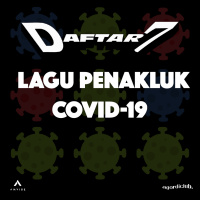 Daftar7: Lagu Penakluk COVID-19