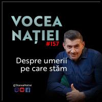 Podcast #VN Vocea Nației #157