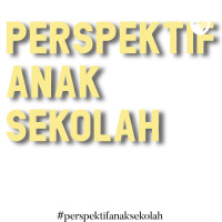 #perspektifanaksekolah ep.4 anak kuliah vs anak sekolah