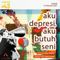 AMwave #45: Aku Depresi, Aku Butuh Seni