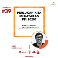 AMwave #39: Perlukah Kita Merayakan FFI 2020?