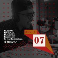 EPS. 7 - HOROR ITU ENAK #ParanormalExperience ft. @arifani.siahaan